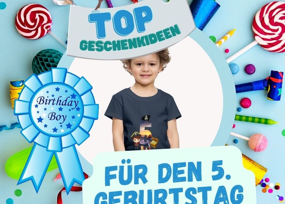 5. Geburtstag für Jungs: Ideen für Geschenke, Deko und Sprüche